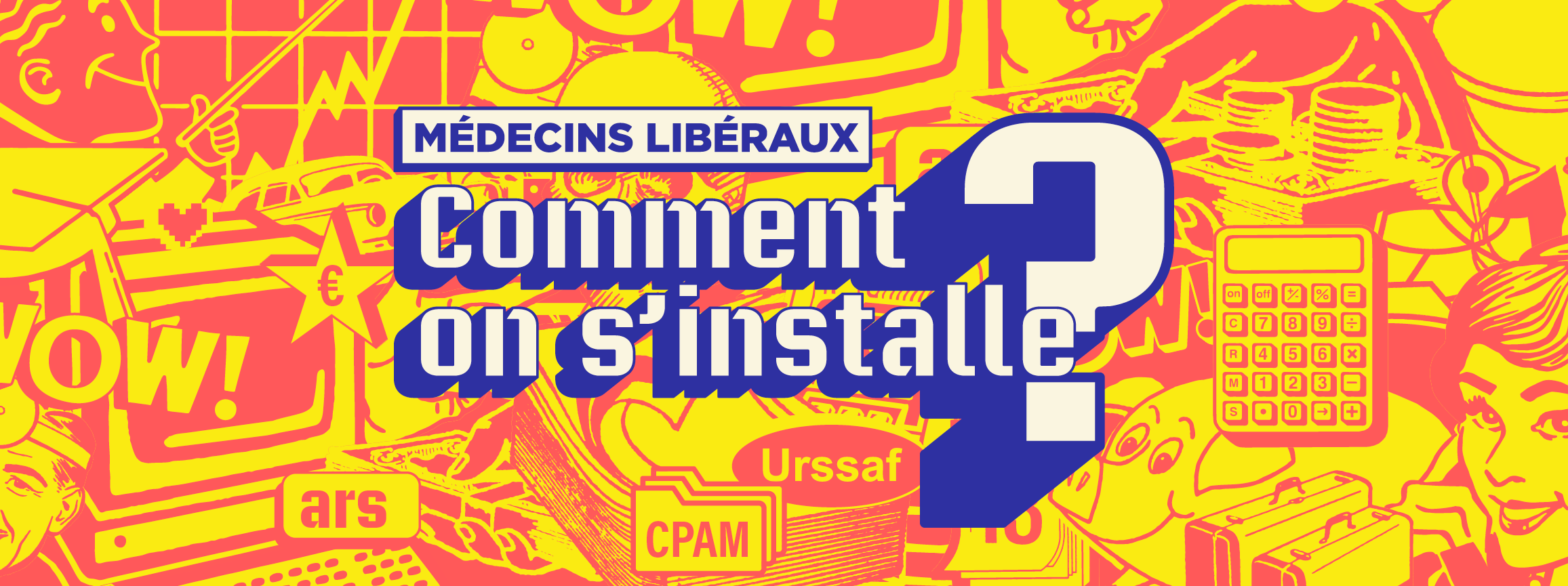 Dans « Comment on s'installe ? », on défriche pour vous la jungle de l'installation en libéral