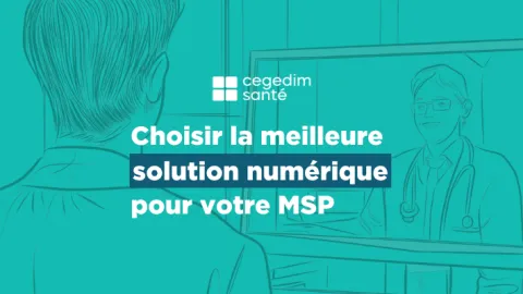 Choisir la meilleure solution numérique pour votre MSP