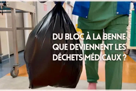 Du bloc à la benne : que deviennent les déchets hospitaliers ? 