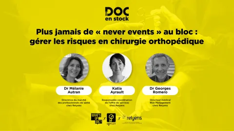 [DOC EN STOCK] Le replay - Plus jamais de « never events » au bloc : gérer les risques en chirurgie orthopédique