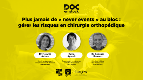 [DOC EN STOCK] Le replay - Plus jamais de « never events » au bloc : gérer les risques en chirurgie orthopédique