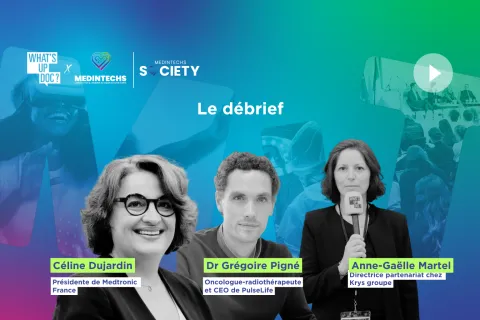 Céline Dujardin, Anne-Gaëlle Martel, Grégoire Pigné... Le debrief MedInTechs