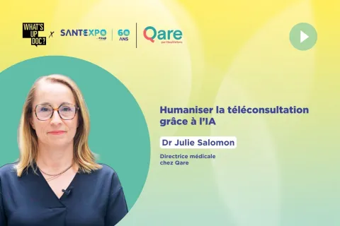 Humaniser la téléconsultation grâce à l’IA avec Qare par Dr Julie Salomon, directrice médicale Qare