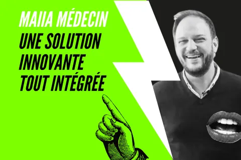 Maiia Médecin, une solution innovante tout intégrée pour les médecins de ville