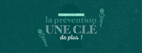 La prévention, une clé de plus pour panser plus sobre ! 