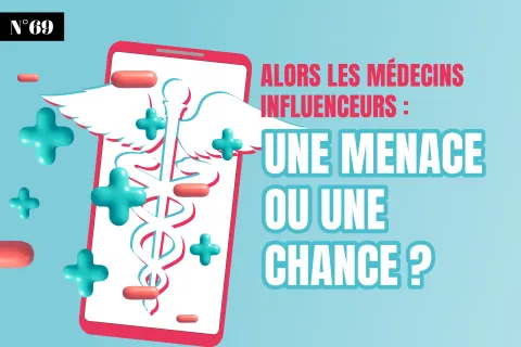 Les médecins influenceurs : une menace ou une chance pour la santé publique ?
