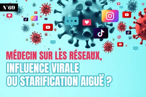 Médecin sur les réseaux sociaux, influence virale ou starification aiguë ? 