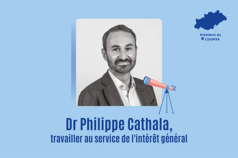 Dr Philippe Cathala, c'est quoi la mission d'un président d'un Conseil de l'Ordre des médecins départemental ? 