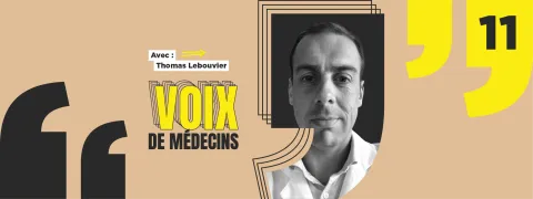 Thomas Lebouvier, anesthésiste-réanimateur : « Être médecin n'est pas un sacerdoce. Je le fais par choix et je veux que cela reste toujours un plaisir ! »