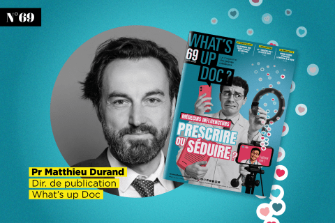 « Médecine sous influence ? », l'édito du Pr Matthieu Durand