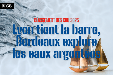 Classement des CHU 2025 : Lyon tient la barre, Bordeaux explore les eaux argentées