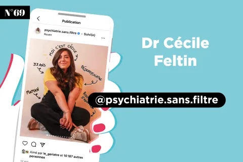 Dr Cécile Feltin (@psychiatrie.sans.filtre), la pédopsy qui veut réconcilier la santé mentale et le grand public