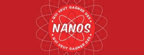 Qui veut gagner des Nanos ?