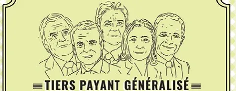Tiers payant généralisé, délire de campagne… 