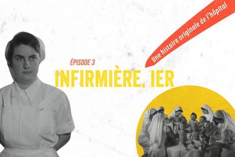 La sainte, la femme et la pro : l'infirmière d'hier à aujourd'hui