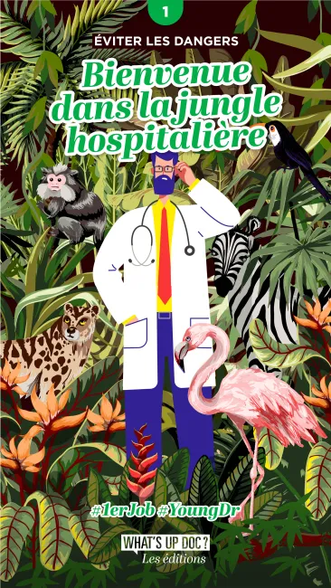 Bienvenue dans la jungle hospitalière (Tome 1)