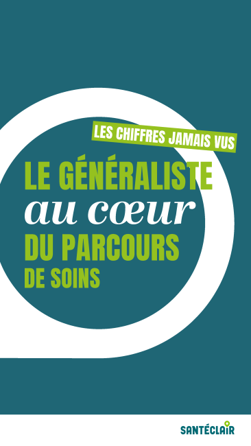 Le généraliste au cœur du parcours de soins