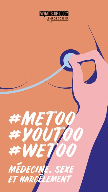 #MeToo #YouToo #WeToo – Médecine, sexe et harcèlement